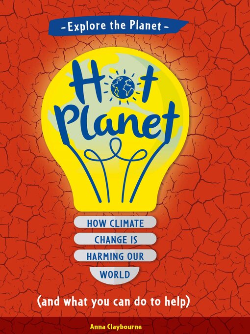Title details for Hot Planet by Anna Claybourne - Available